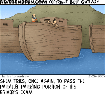 DESCRIPTION: Man attempting to park an ark between two other arks CAPTION: SHEM TRIES, ONCE AGAIN, TO PASS THE PARALLEL PARKING PORTION OF HIS DRIVER'S EXAM