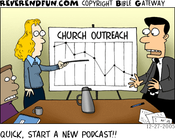 DESCRIPTION: Church meeting, chart showing declining church outreach CAPTION: QUICK, START A NEW PODCAST!!