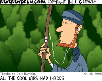 DESCRIPTION: Man with rod w/ MP3 player built in CAPTION: ALL THE COOL KIDS HAD I-RODS