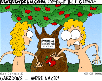 DESCRIPTION: Adam and Even by tree of life, just finishing a bite of the apple CAPTION: GADZOOKS ... WE'RE NAKED!