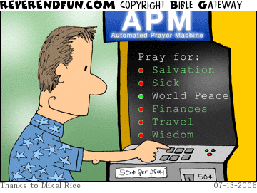DESCRIPTION: Man using an &quot;automated prayer machine&quot;.  On the screen it gives prayer options and the machine has a slot for &quot;fifty cents per pray&quot; CAPTION: 