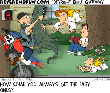 DESCRIPTION: A guardian angel guarding a speeding biker who is wrestling with an alligator and a guardian angel guarding a guy who is reading a book CAPTION: HOW COME YOU ALWAYS GET THE EASY ONES?
