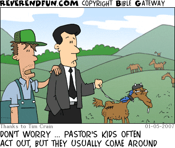 DESCRIPTION: A farmer talking to a concerned pastor who is holding a rebellious young goat on a leash CAPTION: DON'T WORRY ... PASTOR'S KIDS OFTEN ACT OUT, BUT THEY USUALLY COME AROUND