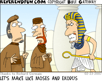 DESCRIPTION: Pharaoh is very angry with two men CAPTION: LET'S MAKE LIKE MOSES AND EXODUS