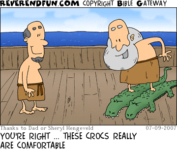 DESCRIPTION: Noah on the ark wearing crocodiles for shoes CAPTION: YOU'RE RIGHT ... THESE CROCS REALLY ARE COMFORTABLE