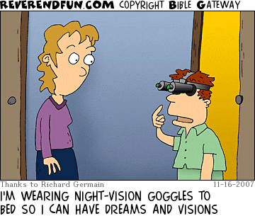 DESCRIPTION: Boy wearing night-vision goggles talking to his mom CAPTION: I'M WEARING NIGHT-VISION GOGGLES TO BED SO I CAN HAVE DREAMS AND VISIONS