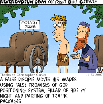 DESCRIPTION: Salesman selling a buyer a chariot CAPTION: A FALSE DISCIPLE MOVES HIS WARES USING FALSE PROMISES OF GOD POSITIONING SYSTEM, PILLAR OF FIRE BY NIGHT, AND PARTING OF TRAFFIC PACKAGES
