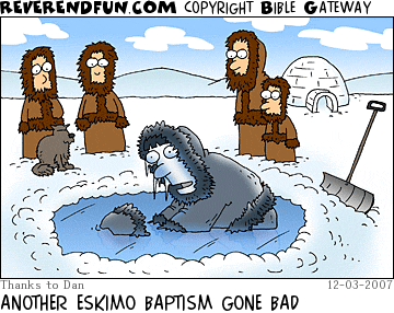 DESCRIPTION: Two eskimos frozen in an ice hole, others looking on dismayed CAPTION: ANOTHER ESKIMO BAPTISM GONE BAD