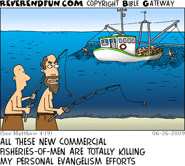 DESCRIPTION: Two men on shore fishing and looking at a commercial fishing boat that is loaded up with men that have been caught CAPTION: ALL THESE NEW COMMERCIAL FISHERIES-OF-MEN ARE TOTALLY KILLING MY PERSONAL EVANGELISM EFFORTS