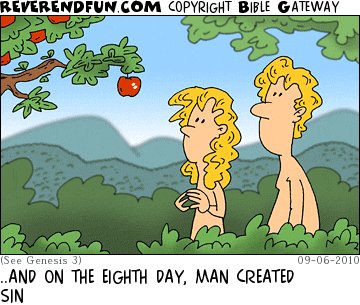 DESCRIPTION: Adam and Eve looking at an apple CAPTION: ..AND ON THE EIGHTH DAY, MAN CREATED SIN