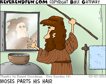 DESCRIPTION: Moses raising his staff while looking in a mirror.  His hair is parting. CAPTION: MOSES PARTS HIS HAIR