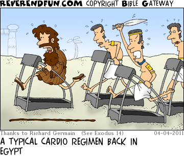DESCRIPTION: Moses on a treadmill being chased by many Egpytians on treadmills CAPTION: A TYPICAL CARDIO REGIMEN BACK IN EGYPT
