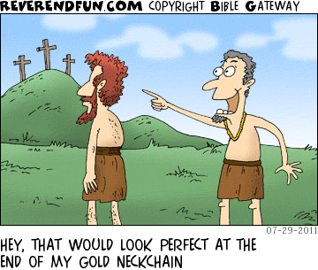 DESCRIPTION: Man looking at the cross with friend CAPTION: HEY, THAT WOULD LOOK PERFECT AT THE END OF MY GOLD NECKCHAIN