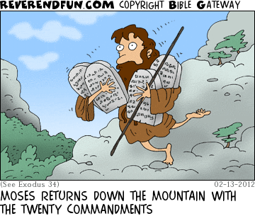 DESCRIPTION: Moses on his way down the mountain holding four tablets CAPTION: MOSES RETURNS DOWN THE MOUNTAIN WITH THE TWENTY COMMANDMENTS