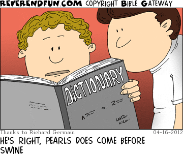 DESCRIPTION: Two boys looking at a dictionary CAPTION: HE'S RIGHT, PEARLS DOES COME BEFORE SWINE
