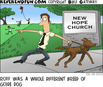 DESCRIPTION: Dog guiding his owner to church CAPTION: RUFF WAS A WHOLE DIFFERENT BREED OF GUIDE DOG