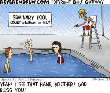 DESCRIPTION: Lifeguard calling out a waving hand in the pool CAPTION: YEAH! I SEE THAT HAND, BROTHER! GOD BLESS YOU!