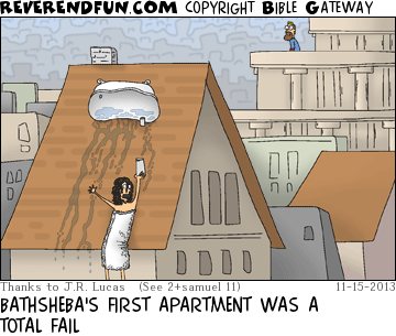 DESCRIPTION: Bathsheba falling off steep roof while wearing a bathrobe CAPTION: BATHSHEBA'S FIRST APARTMENT WAS A TOTAL FAIL