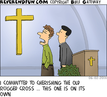 DESCRIPTION: Men looking at cross at the front of a church CAPTION: I COMMITTED TO CHERISHING THE OLD RUGGED CROSS ... THIS ONE IS ON ITS OWN