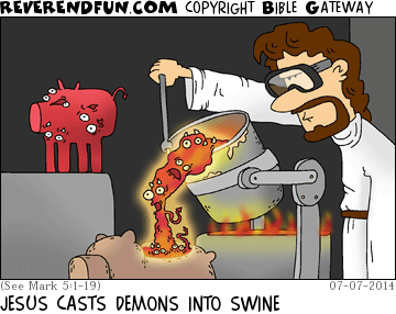 DESCRIPTION: Jesus with molten demons, casting them into swine molds CAPTION: JESUS CASTS DEMONS INTO SWINE