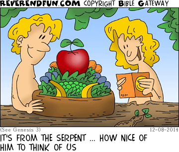 DESCRIPTION: Adam and Eve reading a card and appreciating a new fruit basket CAPTION: IT'S FROM THE SERPENT ... HOW NICE OF HIM TO THINK OF US